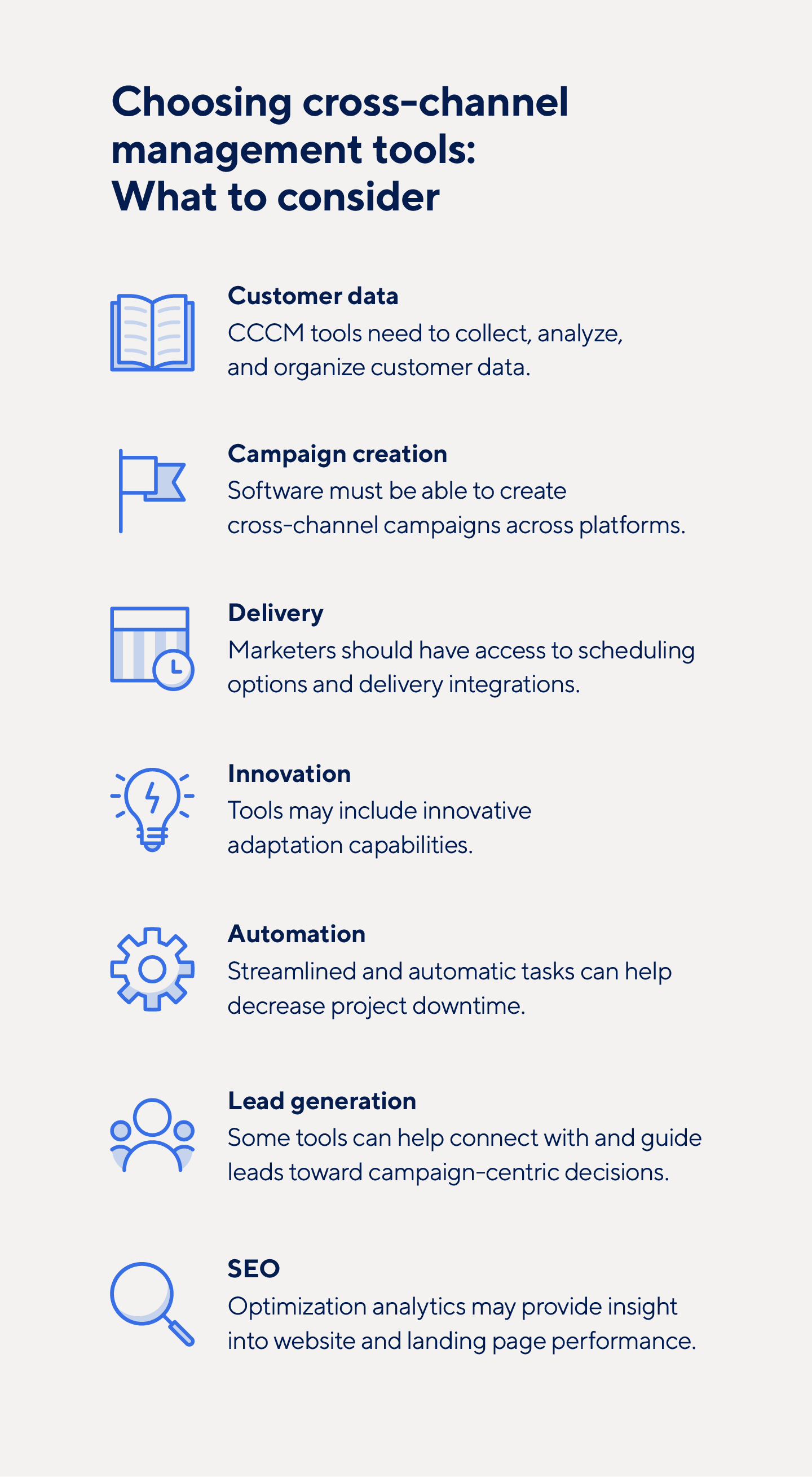 Customer data and automation are two features to consider when choosing cross-channel management tools